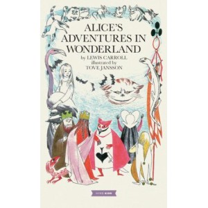 Lewis Carroll | Alice's Adventures in Wonderland, Tove Jansson 